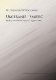 Okładka książki Umieranie i śmierć