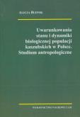 Okładka książki Uwarunkowania stanu i dynamiki biologicznej populacji kaszubskich w Polsce