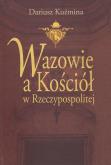 Okładka książki Wazowie a Kościół w Rzeczypospolitej