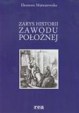 Okładka książki Zarys historii zawodu położnej REA
