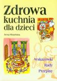 Okładka książki Zdrowa kuchnia dla dzieci