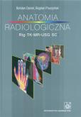 Okładka książki Anatomia radiologiczna Rtg TK MR USG S.C.