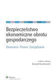 Okładka książki Bezpieczeństwo ekonomiczne obrotu gospodarczego