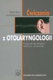 Ćwiczenia z otolaryngologii. Autor: Iwankiewicz Stanisław. Dobreksiazki.pl Okładka książki Ćwiczenia z otolaryngologii