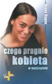 Czego pragnie kobieta w mężczyźnie. Autor: Diana Hagee. Dobreksiazki.pl Okładka książki Czego pragnie kobieta w mężczyźnie