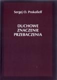 Okładka książki Duchowe znaczenie przebaczenia