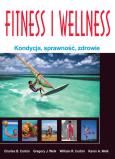 Fitness i wellness. Autor: Charles B. Corbin, Gregory J. Welk, William R. Corbin, Karen A. Welk. Dobreksiazki.pl Okładka książki Fitness i wellness