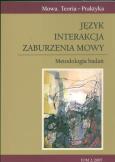 Okładka książki Język Interakcja Zaburzenia mowy Metodologia badań