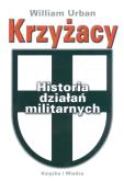 Okładka książki Krzyżacy - Historia działań militarnych