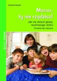 Okładka książki Mamo ty nie rządzisz