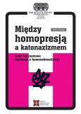 Okładka książki Między homopresją a katonazizmem