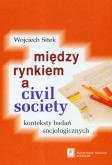 Okładka książki Miedzy rynkiem a civil society