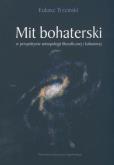 Okładka książki Mit bohaterski w perspektywie antropologii filozoficznej i kulturowej