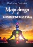 Okładka książki Moja droga z kosmoenergetyką