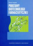 Okładka książki Podstawy biotechnologii farmaceutycznej
