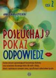 Okładka książki Posłuchaj Pokaż Odpowiedz część 2