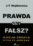 Okładka książki Prawda czy fałsz? Iluzja Świata