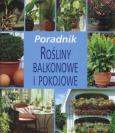 Rośliny balkonowe i pokojowe. Autor: Daniel Ogonowski. Dobreksiazki.pl Okładka książki Rośliny balkonowe i pokojowe