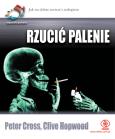 Rzucić palenie 52 wspaniałe pomysły. Autor: Peter Cross, Clive Hopwood. Dobreksiazki.pl Okładka książki Rzucić palenie 52 wspaniałe pomysły