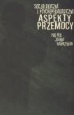 Opakowanie Socjologiczne i psychopedagogiczne aspekty przemocy