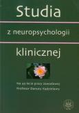 Studia z neuropsychologii klinicznej. Autor: Łojek E Bolewska A Okuniewska. Dobreksiazki.pl Okładka książki Studia z neuropsychologii klinicznej