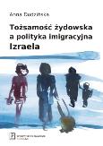 Okładka książki Tożsamość żydowska a polityka imigracyjna Izraela
