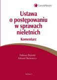 Okładka książki Ustawa o postępowaniu w sprawach nieletnich Komentarz