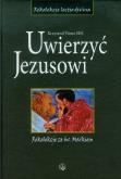 Okładka książki Uwierzyć Jezusowi. Rekolekcje ze św. Markiem
