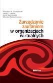 Okładka książki Zarządzanie zaufaniem w organizacjach wirtualnych