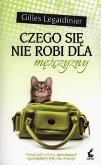 Okładka książki Czego się nie robi dla mężczyzny