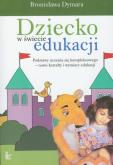Okładka książki Dziecko w świecie edukacji