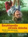 Encyklopedia zdrowia dziecka. Autor: Herbert Renz-Polster, Nicole Menche, Arne Schaffler. Dobreksiazki.pl Okładka książki Encyklopedia zdrowia dziecka