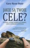 Jakie są twoje cele?. Autor: Blair Gary Ryan. Dobreksiazki.pl Okładka książki Jakie są twoje cele?