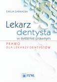 Okładka książki Lekarz dentysta w systemie prawnym Prawo dla lekarzy dentystów