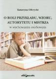 Okładka książki O roli przykładu, wzoru, autorytetu i mistrza