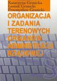 Okładka książki Organizacja i zadania terenowych organów administracji rządowej