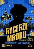 Okładka książki Rycerze mroku - Audiobook