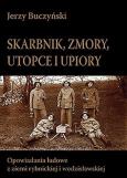 Okładka książki Skarbnik zmory utopce i upiory