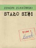 Stało się.t I Karol. Autor: Złakowski Zenon. Dobreksiazki.pl Okładka książki Stało się.t I Karol