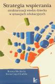 Okładka książki Strategia wspierania strukturyzacji wiedzy dziecka w sytuacjach edukacyjnych