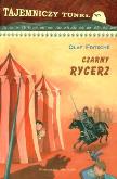 Okładka książki Tajemniczy tunel Tom 2. Czarny Rycerz