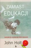 Okładka książki Zamiast edukacji Warunki do uczenia się...