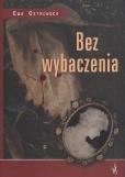 Okładka książki Bez wybaczenia - Ewa Ostrowska
