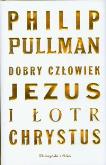 Okładka książki Dobry człowiek Jezus i łotr Chrystus