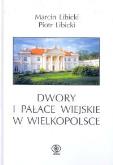 Okładka książki Dwory i pałace wiejskie w Wielkopolsce