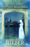 Okładka książki Dziwna i piękna opowieść o Percy Parker