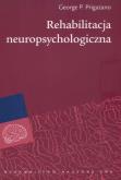 Rehabilitacja neuropsychologiczna. Autor: Prigatano George P.. Dobreksiazki.pl Okładka książki Rehabilitacja neuropsychologiczna