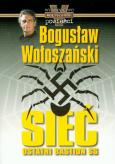 Okładka książki Sieć! Ostatni Bastion SS - Bogusław Wołoszański