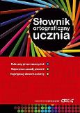 Słownik ortograficzny ucznia Okleina GREG. Autor: Urszula Czernichowska, Marek Pul, Rzehak Wojciech. Dobreksiazki.pl Okładka książki Słownik ortograficzny ucznia Okleina GREG