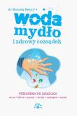 Okładka książki Woda, mydło i zdrowy rozsądek